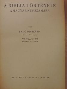 Radó Polikárp - A Biblia története a magyar nép számára [antikvár]