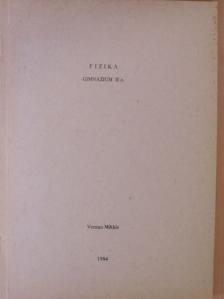 Vermes Miklós - Fizika - Gimnázium II. o. [antikvár]