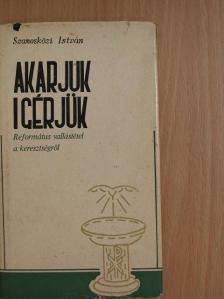 Szamosközi István - Akarjuk-igérjük [antikvár]