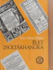 Tóth-Máthé Miklós - Élet zsoltárhangra [antikvár]