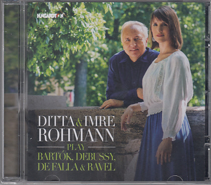 BARTÓK,DEBUSSY,DE FALLA & RAVEL - WORKS BY BARTÓK,DEBUSSY,DE FALLA & RAVEL CD - DITTA & IMRE ROHMANN - HCD 32793