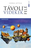 Szávai Attila - Távoli vidékek felé [eKönyv: epub, mobi, pdf]