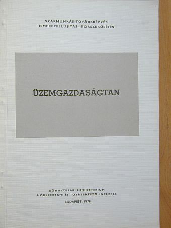 Dr. Seidl Béla - Üzemgazdaságtan [antikvár]