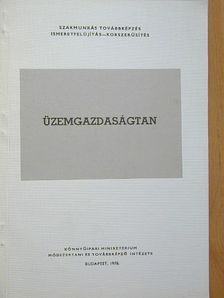 Dr. Seidl Béla - Üzemgazdaságtan [antikvár]