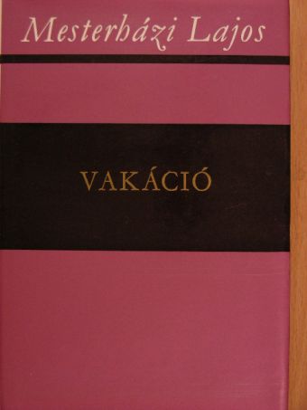 Mesterházi Lajos - Vakáció [antikvár]