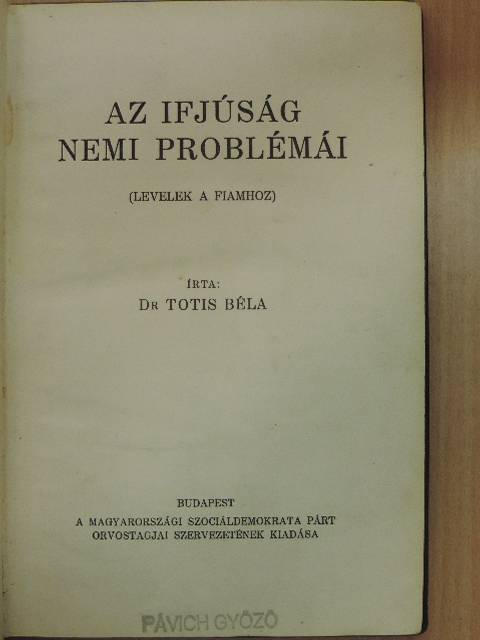Dr. Totis Béla - Az ifjúság nemi problémái [antikvár]