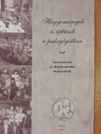 Bácsi János - Hagyományok és újítások a pedagógiában [antikvár]