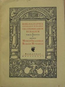 Bibliographia Litterarum Hungariae Oeconomicarum Ruralium V. (1897-1919) [antikvár]