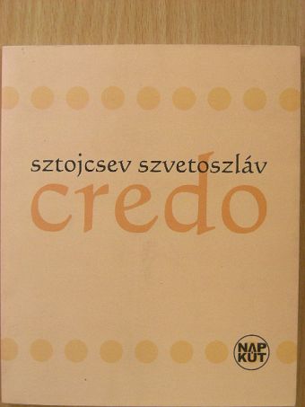 Sztojcsev Szvetoszláv - Credo [antikvár]