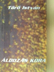 Törő István - Áldozás kora [antikvár]