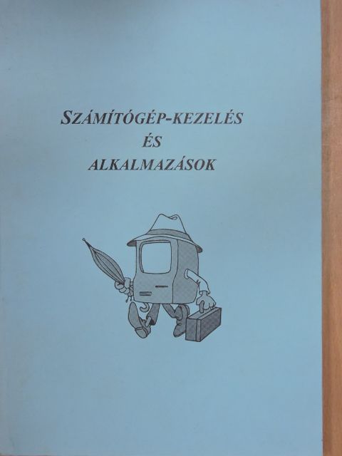 Dudás Tibor - Számítógép-kezelés és alkalmazások [antikvár]