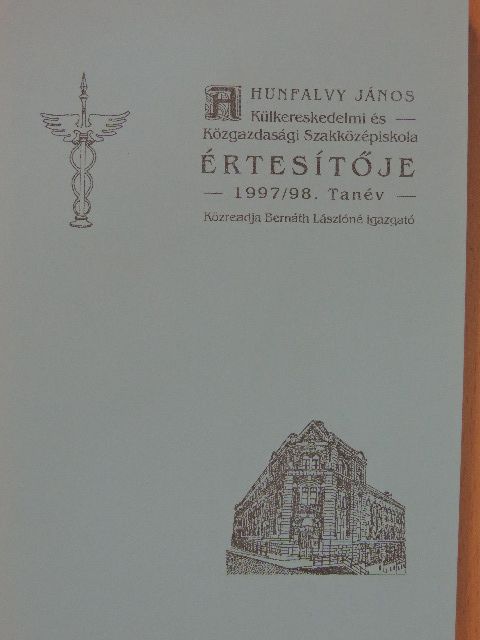 A Hunfalvy János Külkereskedelmi és Közgazdasági Szakközépiskola értesítője 1997/98. tanév [antikvár]