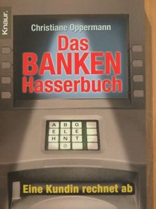 Christiane Oppermann - Das Bankenhasserbuch [antikvár]