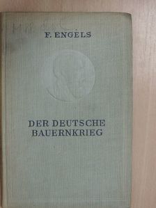 Friedrich Engels - Der Deutsche Bauernkrieg [antikvár]