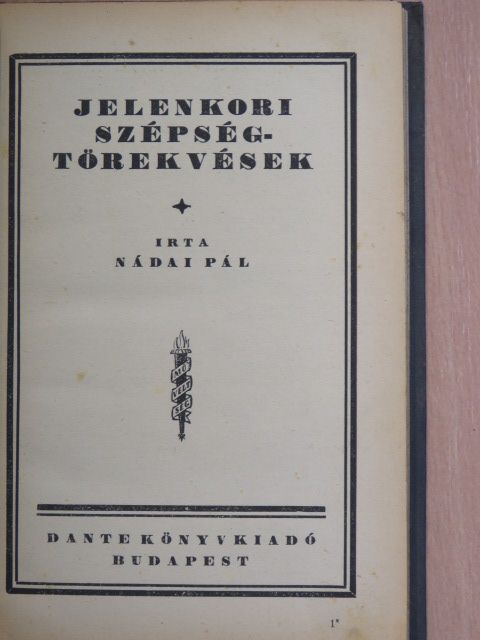 Nádai Pál - Jelenkori szépségtörekvések [antikvár]