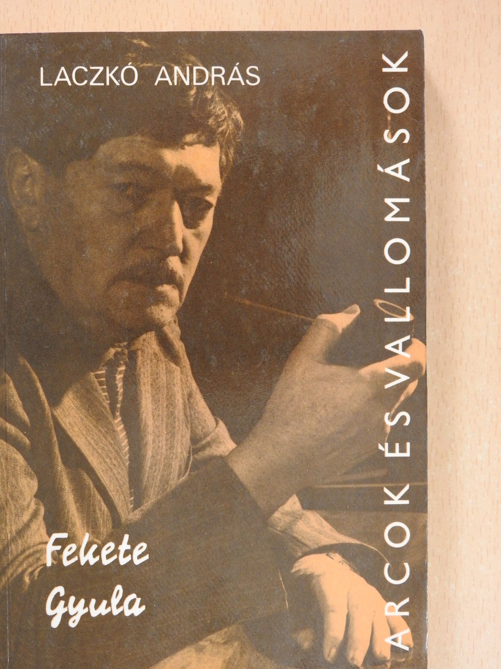 Laczkó András - Fekete Gyula alkotásai és vallomásai tükrében (dedikált példány) [antikvár]