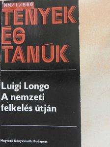 Luigi Longo - A nemzeti felkelés útján [antikvár]
