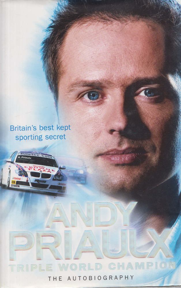 Andy Priaulx - Andy Priaulx: Triple World Champion [antikvár]