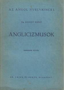 DR. KUNDT ERNŐ - Anglicizmusok [antikvár]
