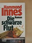 Hammond Innes - Die schwarze Flut [antikvár]