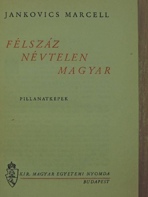 Jankovics Marcell - Félszáz névtelen magyar [antikvár]