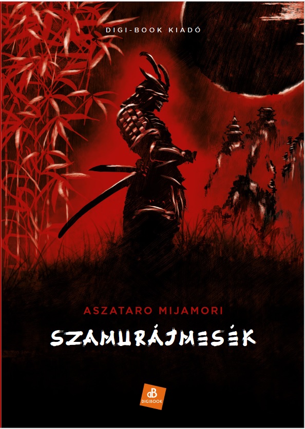 Mijamori Aszataro - Szamurájmesék [eKönyv: epub, mobi]
