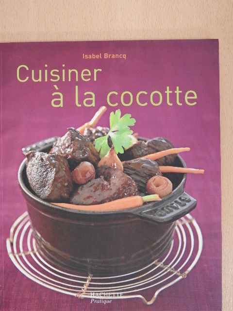 Isabel Brancq - Cuisine á la cocotte [antikvár]