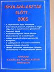 Málnási Gábor - Iskolaválasztás előtt... 2005 [antikvár]
