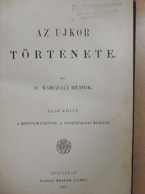 Dr. Marczali Henrik - Az ujkor története I. [antikvár]