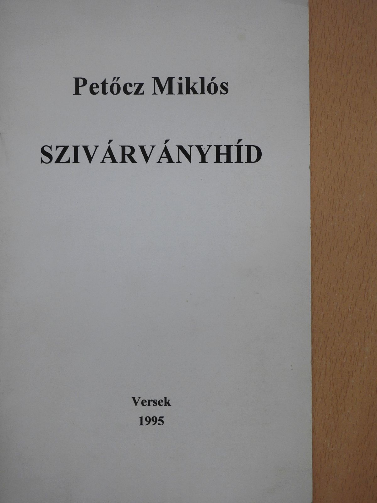 Petőcz Miklós - Szivárványhíd (dedikált példány) [antikvár]