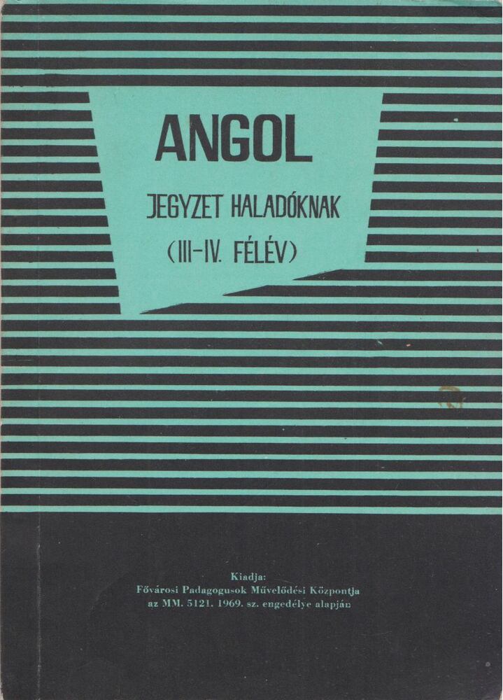 Endrődi Frigyes - Angol jegyzet haladóknak (III.-IV. félév) [antikvár]