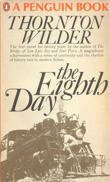 WILDER, THORTON - The Eighth Day [antikvár]