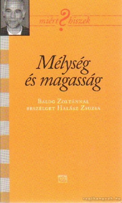 Halász Zsuzsa - Mélység és magasság [antikvár]
