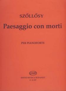 SZŐLLŐSY ANDRÁS - PAESAGGIO CON MORTI PER PIANOFORTE