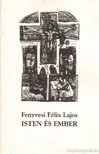 FENYVESI FÉLIX LAJOS - Isten és ember [antikvár]
