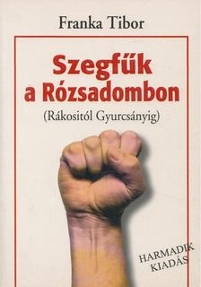 Franka Tibor - Szegfűk a Rózsadombon (Dedikált) [antikvár]