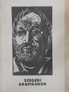 Szegedi grafikusok [antikvár]