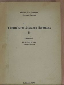 Dr. Z. Kiss László - A kertészeti ágazatok üzemtana II. [antikvár]