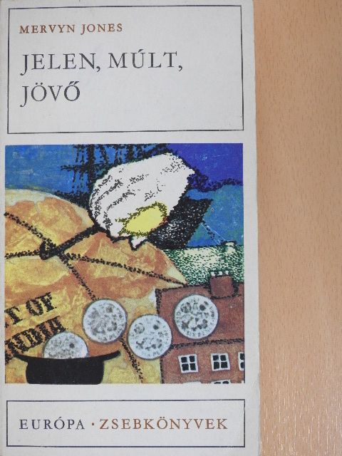 Mervyn Jones - Jelen, múlt, jövő [antikvár]