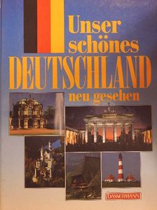 Unser schönes Deutschland neu gesehen [antikvár]
