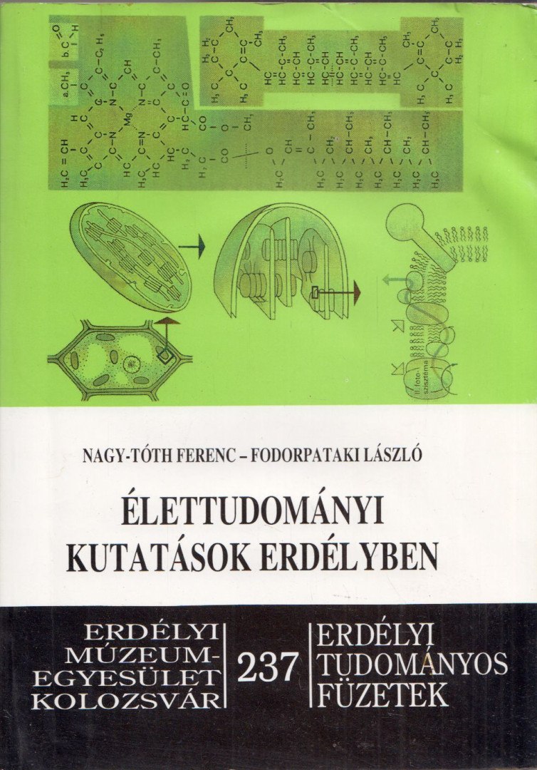 Nagy-Tóth Ferenc, Fodorpataki László - Élettudományi kutatások Erdélyben [antikvár]