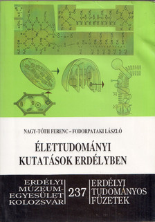 Nagy-Tóth Ferenc, Fodorpataki László - Élettudományi kutatások Erdélyben [antikvár]
