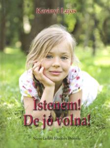 Kerényi Lajos - Istenem! De jó volna! (Dedikált) [antikvár]