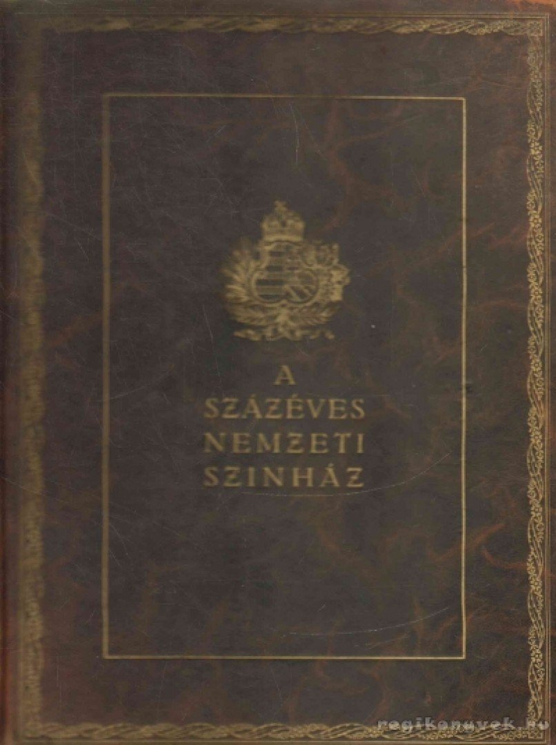 A százéves Nemzeti Színház [antikvár]