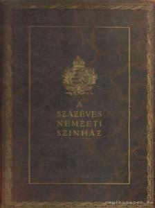 A százéves Nemzeti Színház [antikvár]