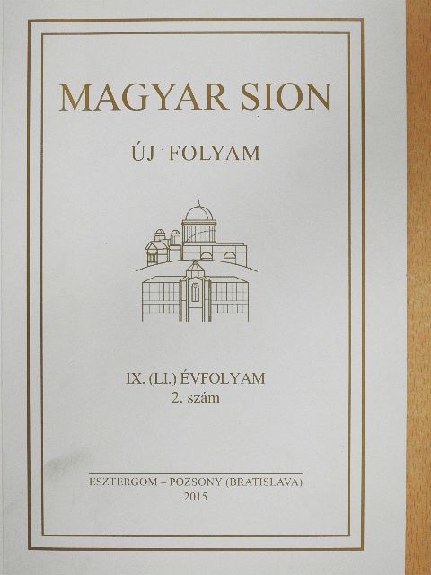Erdő Péter - Magyar Sion 2015/2. [antikvár]
