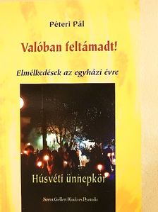Péteri Pál - Valóban feltámadt! [antikvár]
