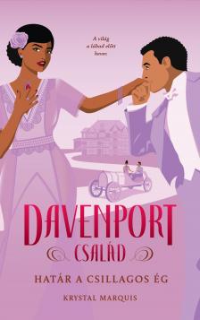 Krystal Marquis - Davenport család - Határ a csillagos ég [eKönyv: epub, mobi]