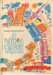 Prokofjeva, Szofja - A sárga táska [antikvár]