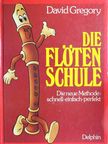 David Gregory - Die Flötenschule [antikvár]